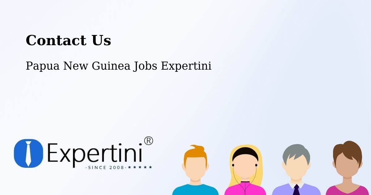 Contact Expertini – Kerowagi - Papua New Guinea Jobs Expertini