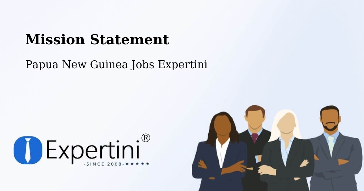 Corporate Mission – Kerowagi - Papua New Guinea Jobs Expertini